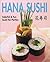 Hana Sushi: Colorful & Fun Sushi for Parties