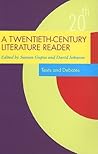 A Twentieth-Century Literature Reader (Twentieth-Century Literature: Texts and Debates)