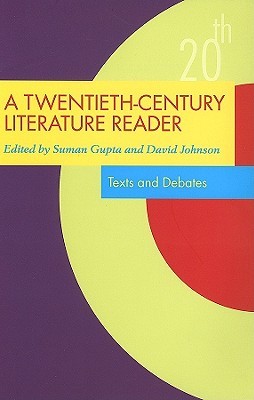 A Twentieth-Century Literature Reader (Twentieth-Century Literature: Texts and Debates)
