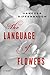 The Language Of Flowers by Vanessa Diffenbaugh