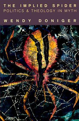 The Implied Spider: Politics & Theology in Myth (Paperback)