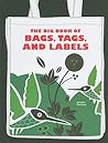 The Big Book of Bags, Tags, and Labels by Cristian Campos The Big Book of Bags, Tags, and Labels by Cristian Campos
