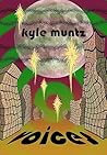 Voices by Kyle Muntz Voices by Kyle Muntz