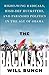 The Backlash: Right-Wing Radicals, High-Def Hucksters, and Paranoid Politics in the Age of Obama