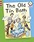 The Old Tin Bath (Reading Corner Phonics)