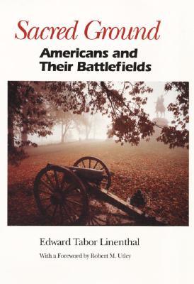 Sacred Ground: Americans and Their Battlefields (Paperback)