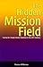 The Hidden Mission Field: Caring for Single Parent Families in the 21st Century