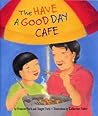 The Have a Good Day Cafe The Have a Good Day Cafe