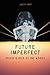 Future Imperfect by Jason P. Vest