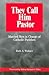 They Call Him Pastor by Ruth A. Wallace