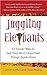 Juggling Elephants: An Easier Way to Get Your Most Important Things Done--Now!