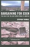Bargaining for Eden: The Fight for the Last Open Spaces in America