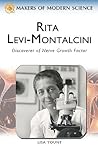 Rita Levi-Montalcini: Discoverer of Nerve Growth Factor (Makers of Modern Science)