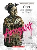 Cixi: Evil Empress of China?