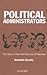 Political Administrators: The Story of the Civil Service of Pakistan