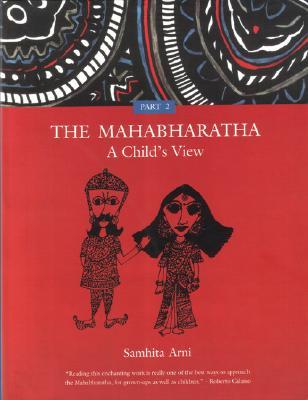 The Mahabharatha: A Child's View: Volume 2 (Paperback)