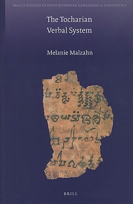The Tocharian Verbal System (Brill's Studies in Indo-European Languages & Linguistics, 3)
