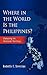 Where in the World Is the Philippines? Debating Its National Territory