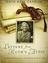 Letters From Ruth's Attic: 31 Daily Insights for Knowing God's Love