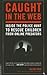 Caught in the Web: Inside the Police Hunt to Rescue Children from Online Predators
