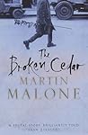 The Broken Cedar by Martin Malone