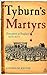 Tyburn's Martyrs: Execution in England, 1675-1775 (Hambledon Continuum)