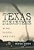 Texas Disasters: Wind, Flood, and Fire