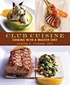 Club Cuisine: Cooking with a Master Chef