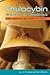 Psilocybin Mushroom Handbook by L.G. Nicholas