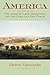 America: The Lewis & Clark Expedition and the Dawn of a New Power