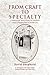 From Craft to Specialty: A ...