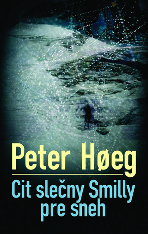 Cit slečny Smilly pre sneh