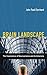 Brain Landscape: The Coexistence of Neuroscience and Architecture