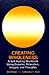 Creating Wholeness: A Self-Healing Workbook Using Dynamic Relaxation, Images, and Thoughts
