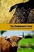 The Biodynamic Farm: Agriculture in Service of the Earth and Humanity