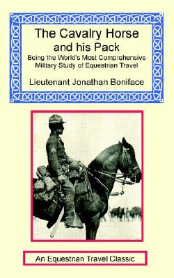 The Cavalry Horse and His Pack (Paperback)