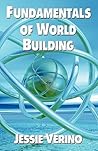 Fundamentals of World Building by Jessie Verino