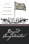 Beyond Confederation (Published by the Omohundro Institute of Early American Histo)