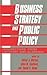 Business Strategy and Public Policy: Perspectives from Industry and Academia
