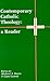Contemporary Catholic Theology by Michael A. Hayes