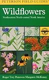 A Peterson Field Guide To Wildflowers: Northeastern and North-central North America