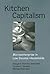 Kitchen Capitalism: Microenterprise in Low-Income Households (Suny Series on Urban Public Policy.)