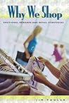 Why We Shop: Emotional Rewards and Retail Strategies