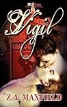 Vigil by Z.A. Maxfield