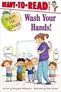Wash Your Hands!: Ready-to-Read Level 1
