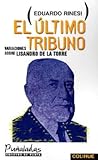 El Ultimo Tribuno: Variaciones Sobre Lisandro De LA Torre (Spanish Edition) El Ultimo Tribuno: Variaciones Sobre Lisandro De LA Torre (Spanish Edition)