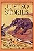 Just So Stories by Rudyard Kipling