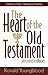 The Heart of the Old Testam...