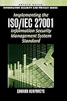Implementing the ISO/IEC 27001 Information Security Management System Standard