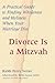 Divorce Is a Mitzvah by Rabbi Perry Netter